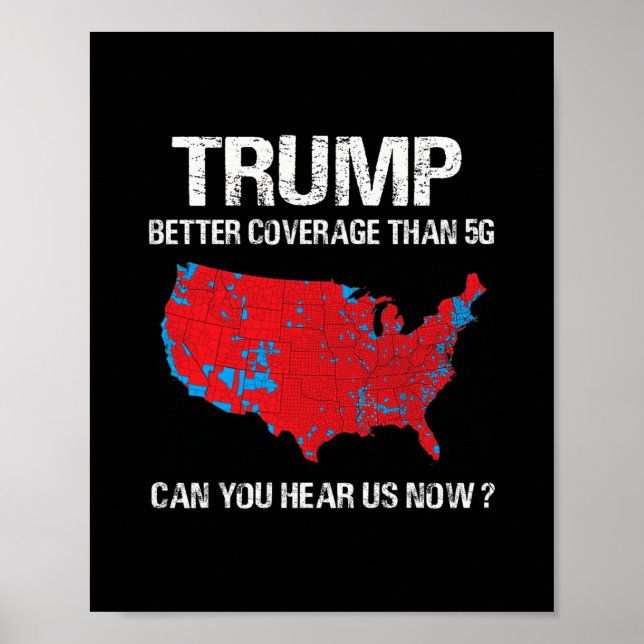 Trump Better Coverage Than 5g Funny Electoral Map  Poster (Vorne)