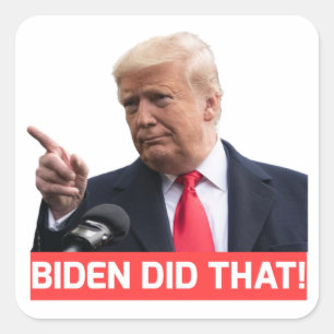 TRUMP: BIDEN HAT DAS Quadrat-Aufkleber GETAN Quadratischer Aufkleber