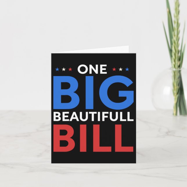Trump Big Bill One Big Beautiful Bill Funny Politi Karte (Vorderseite)