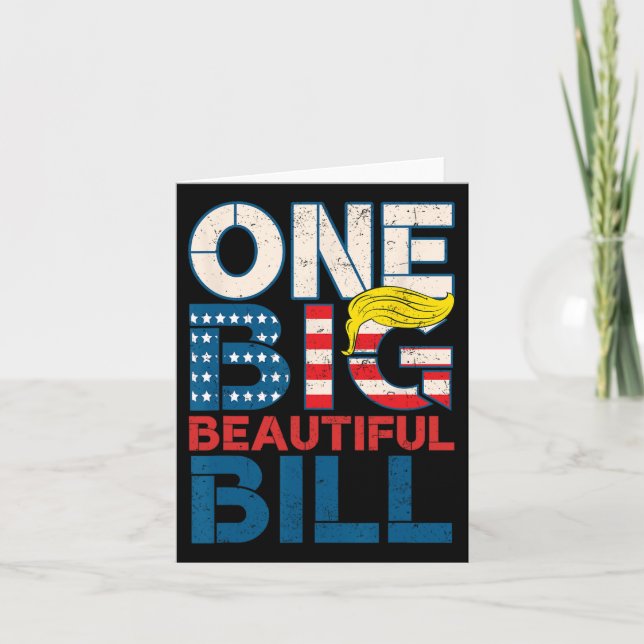 Trump Big Bill One Big Beautiful Bill Funny Politi Karte (Vorderseite)