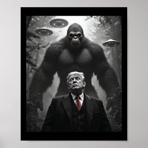 Trump Bigfoot UFO Außerirdischer Begegnung Besuch Poster