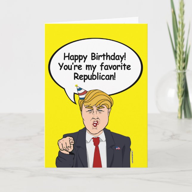 Trump Birthday Card - Sie sind meine Lieblingsrepu Karte (Vorderseite)