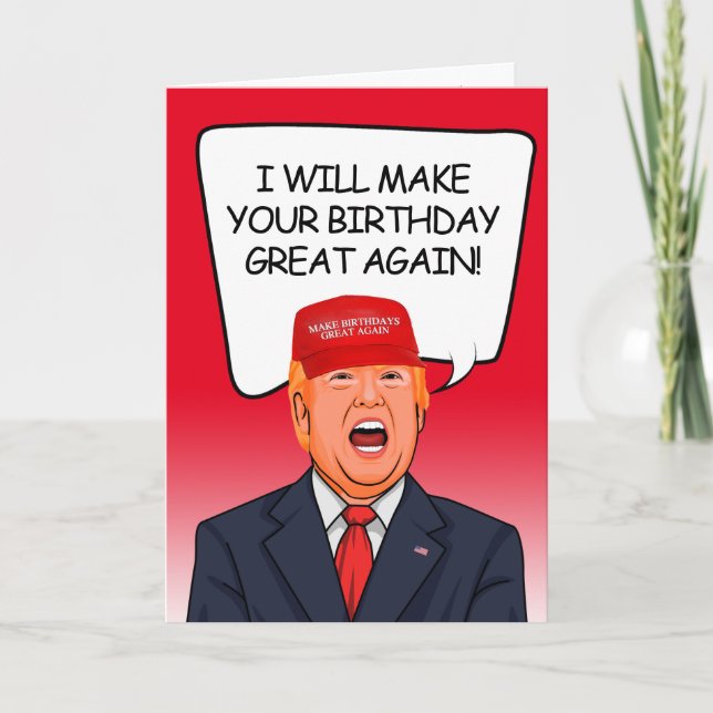 Trump Birthday - Ich werde deinen Geburtstag großa Karte (Vorderseite)