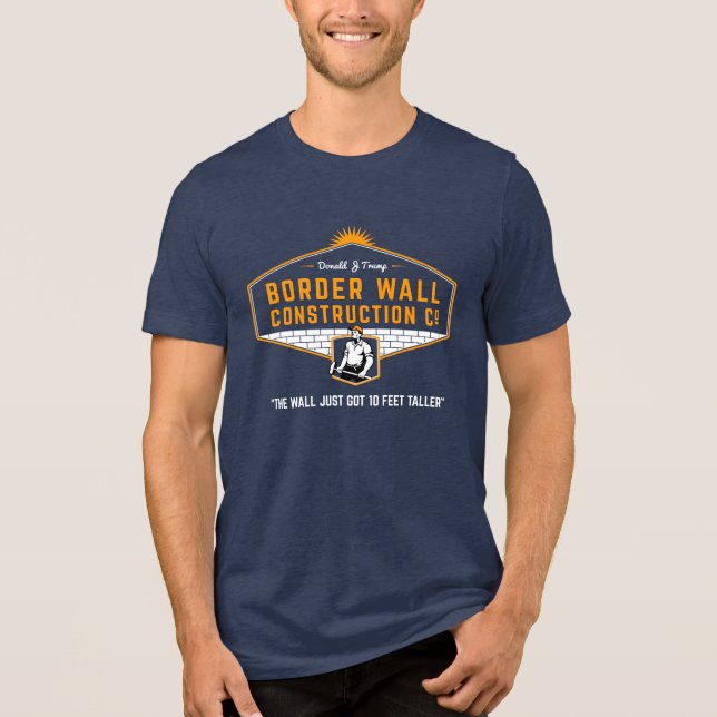 Trump Border Wall Construction hinzufügen Sie Ihre Tri-Blend Shirt (Vorderseite)