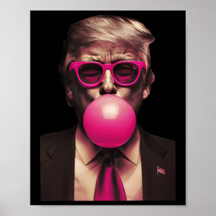 Trump Bubble Gum Poster