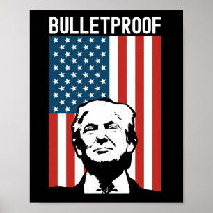 Trump Bulletproof - Versuch von Donald Trump zur E Poster