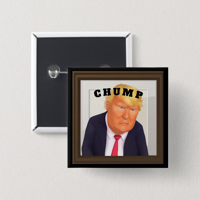 Trump/Chump Button (Vorne & Hinten)