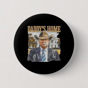 Trump Cowboy Western Daddy's Zuhause Nimm America  Button