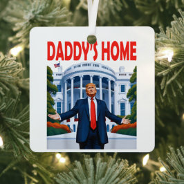 Trump Daddys Zuhause Ornament Aus Metall