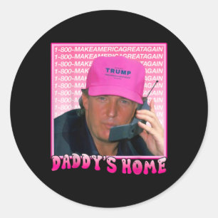 Trump Daddys Zuhause Präsident Donald Trump Inaugu Runder Aufkleber