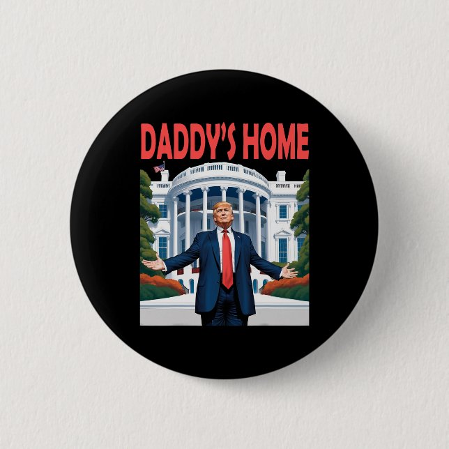Trump Daddys Zuhause White House 1 Button (Vorderseite)