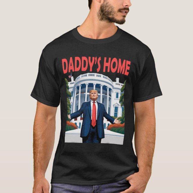 Trump Daddys Zuhause White House 1 T-Shirt (Vorderseite)