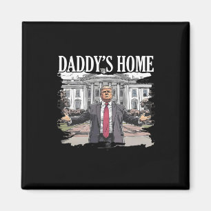 Trump Daddys Zuhause White House 2024 Magnet