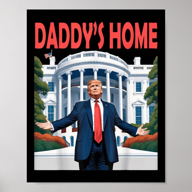 Trump Daddys Zuhause White House Poster (Vorne)