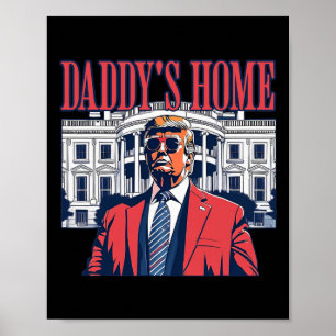 Trump Daddys Zuhause White House USA Flag VI Poster