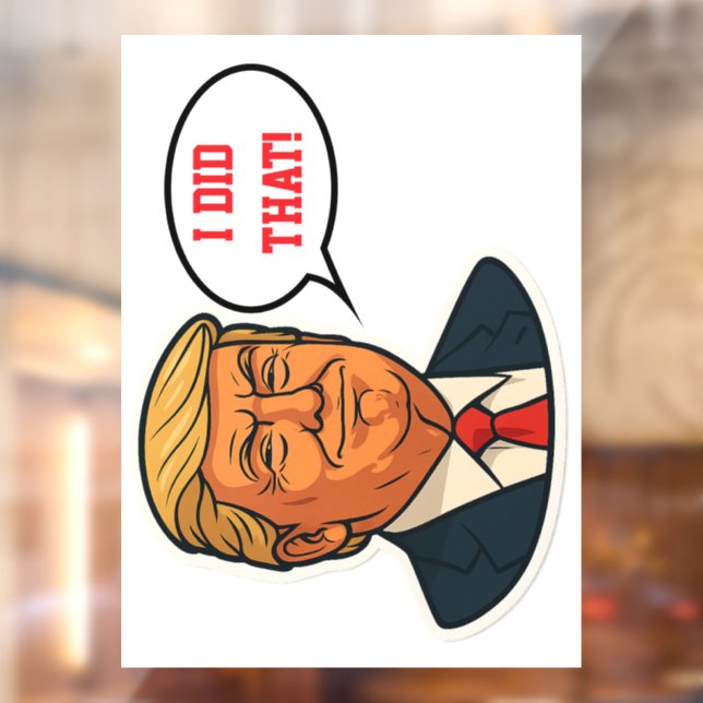Trump "Das habe ich getan!" Fensteraufkleber (Blatt 2)