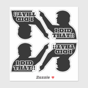 Trump "DAS HABE ICH GETAN!" Silhouette Black Vinyl Aufkleber