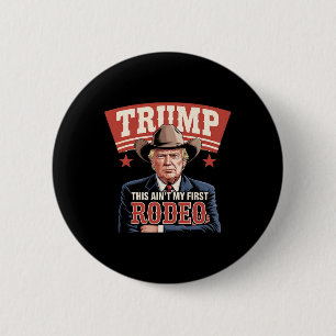 Trump das ist nicht mein erster Rodeo Cowboy Funny Button