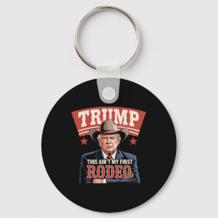Trump das ist nicht mein erster Rodeo Cowboy Funny Schlüsselanhänger