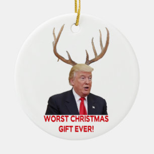 Trump, das schlimmste Weihnachtsgeschenk aller Zei Keramik Ornament