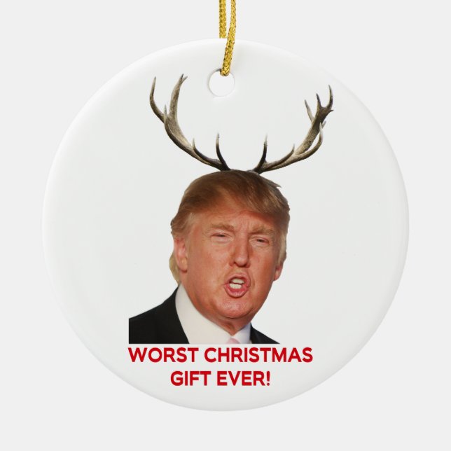 Trump, das schlimmste Weihnachtsgeschenk aller Zei Keramikornament (Vorne)