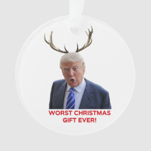 Trump, das schlimmste Weihnachtsgeschenk aller Zei Ornament