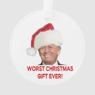 Trump, das schlimmste Weihnachtsgeschenk aller Zei Ornament
