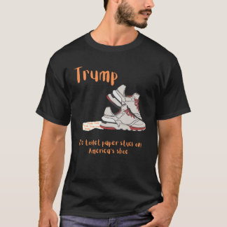 Trump, das Toilettenpapier steckt an Amerikas Schu T-Shirt