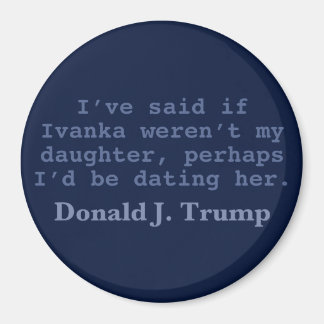 Trump Dating Ivanka, Aimant Rond 3"