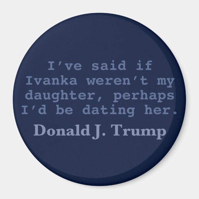 Trump Dating Ivanka, Aimant Rond 3" (Devant)