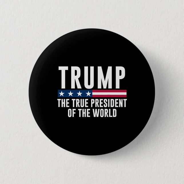 Trump, der wahre Präsident der Welt  Button (Vorderseite)