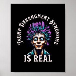 Trump-Derangement-Syndrom ist real Poster