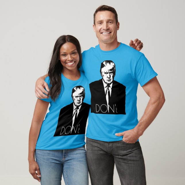 Trump "Don't" T-Shirt (Unisex)