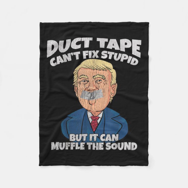 Trump -duct Tape Cant Fix Stud But It Can Muffle T Fleecedecke (Vorderseite)