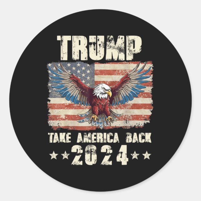 Trump Eagle US-Präsident 2024 nimmt Amerika zurück Runder Aufkleber (Vorderseite)