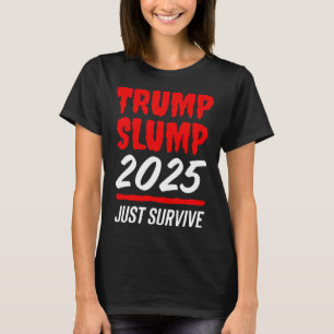 Trump Einbruch 2025 Nur Überleben - Blutroter Akti T-Shirt
