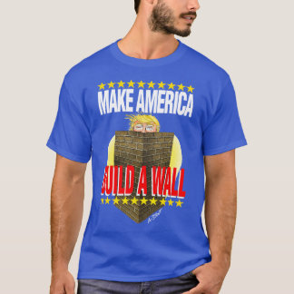 Trump eine Mauer bauen - T-Shirt