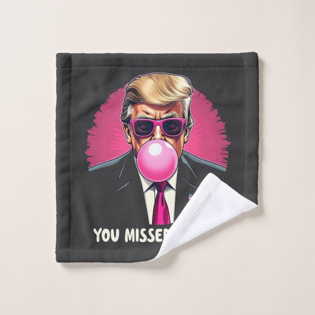 Trump Election 2024 vous a manqué à deux reprises (Gant de toilette)