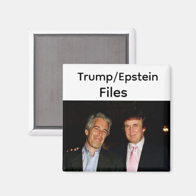 Trump/Epstein Files Magnet (Vorderseite/Rückseite)
