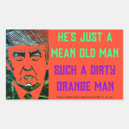 (TRUMP) ER IST NUR EIN GEMEINER ALTER MANN, DIRTY  RECHTECKIGER AUFKLEBER