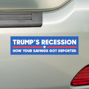 Trump: Ersparnisse in der Rezession Got Deportiert Autoaufkleber
