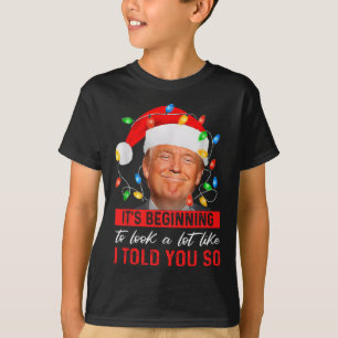 Trump fängt an, so auszusehen, wie ich es dir gesa T-Shirt