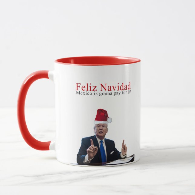 Trump. Feliz Navidad, Mexiko wird dafür bezahlen! Tasse (Links)