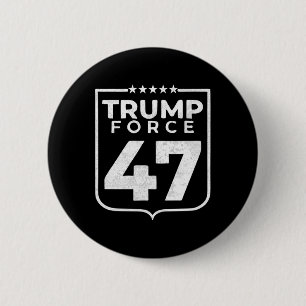 Trump Force 47  Button