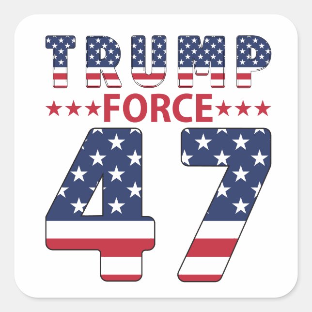 Trump Force 47 Quadratischer Aufkleber (Vorderseite)