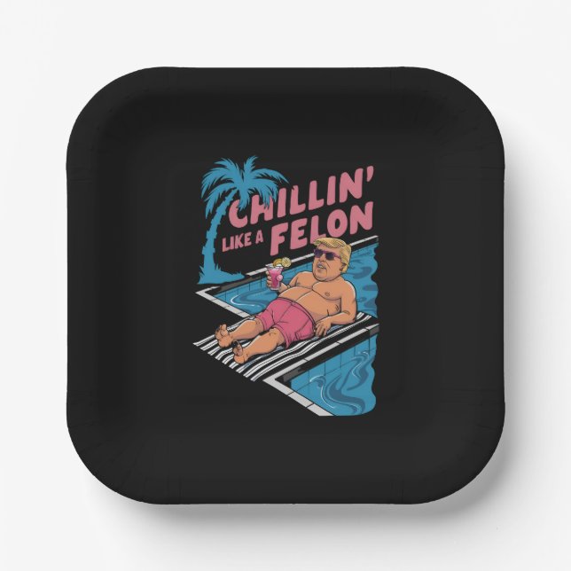 Trump Funny Chillin wie ein Felon Trump 2024 Pappteller (Vorderseite)