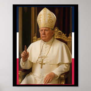 Trump Funny Pope Präsident Trump Will, die N zu se Poster