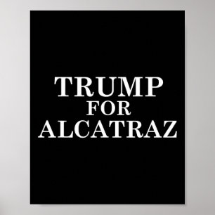 Trump Für Alcatraz Gefängnis Politisch Anti Donald Poster