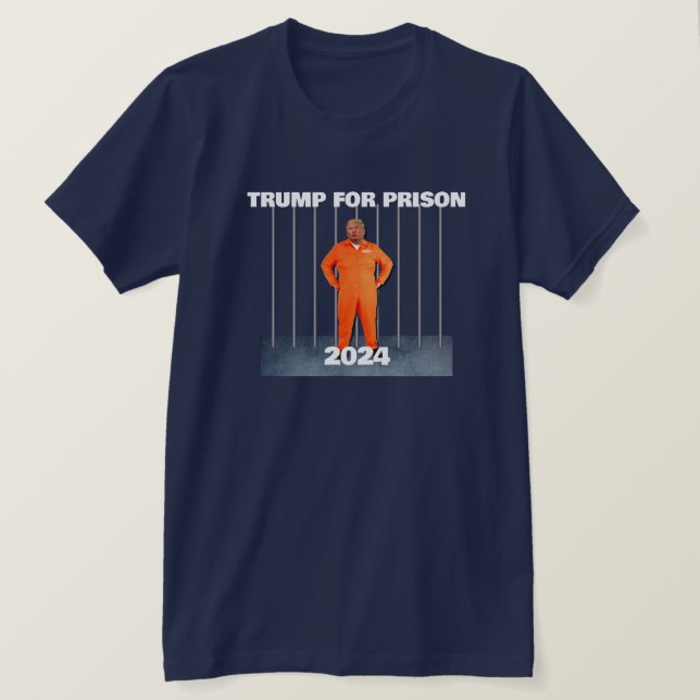 Trump für das Gefängnis 2024 T-Shirt (Design vorne)