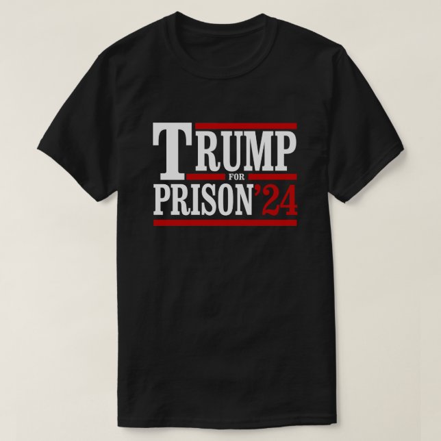 Trump für das Gefängnis '24 T-Shirt (Design vorne)